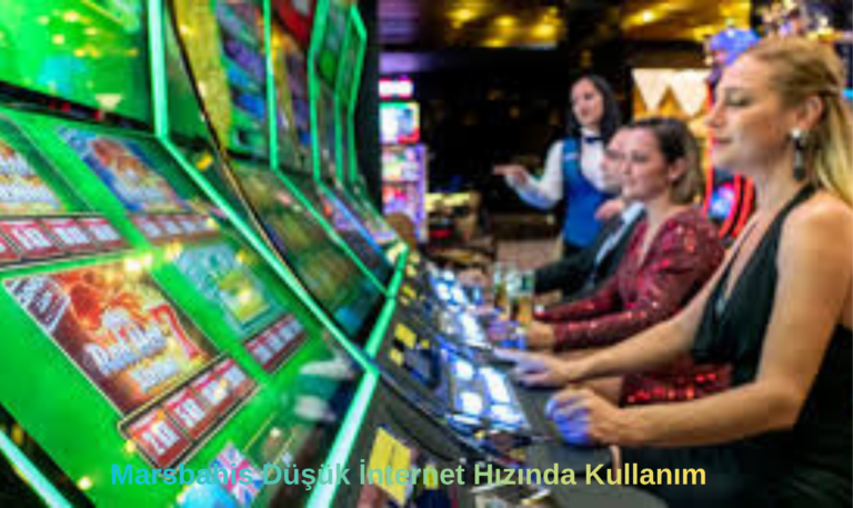 Marsbahis Düşük İnternet Hızında Kullanım