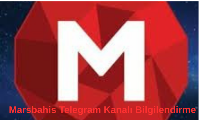 Marsbahis Telegram Kanalı Bilgilendirme